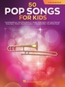 50 Pop Songs for Kids for Trombone - Hal Leonard Corp - 9781705107409