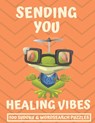 Sending You Healing Vibes: Get Well Gift For Women, Men & Kids The Best After Surgery Gift: 100 Easy Sudoku And Wordsearch Puzzle Book 8.5'x11" L - Elizabeth Smith - 9781705836019