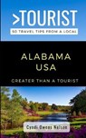 Greater Than a Tourist- Alabama USA: 50 Travel Tips from a Local - TOURIST,  Greater Than a. - 9781706408680