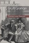 Gryll Grange - PEACOCK,  Thomas Love - 9781706626510
