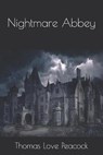 Nightmare Abbey - PEACOCK,  Thomas Love - 9781707133680