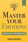 Master Your Emotions - Thibaut Meurisse - 9781708315955