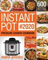 INSTANT POT PRESSURE COOKER COOKBOOK - Maria Bradou - 9781709356155