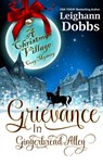 Grievance in Gingerbread Alley - Leighann Dobbs - 9781709394133