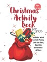 Christmas Activity Book for Kids: Ages 6-10: A Creative Holiday Coloring, Drawing, Word Search, Maze, Games, and Puzzle Art Activities Book for Boys a - Carrigleagh Books - 9781710201918