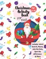 Christmas Activity Book for Kids: Ages 6-10: A Creative Holiday Coloring, Drawing, Word Search, Maze, Games, and Puzzle Art Activities Book for Boys a - Carrigleagh Books - 9781710203714