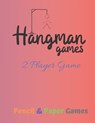 Hangman Games 2 Player Game: Puzzels --Paper & Pencil Games: 2 Player Activity Book Hangman -- Fun Activities for Family Time - Carrigleagh Books - 9781710919776