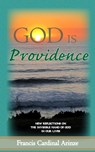 God is Providence - Francis Cardinal Arinze - 9781714267125