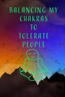Balancing My Chakras Notebook - Blank Lined Paper - Mantablast - 9781714366019