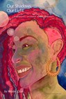 Our Shadows, Our Light - Winter Clark - 9781714940615