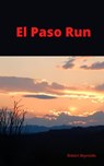 EL Paso Run - Robert Reynolds - 9781716293207