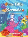 Cute Little Mermaids - COLORING,  Digby Dinwiddie - 9781716326110