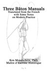 Three Baton Manuals - Ken Mondschein ; Georges Hebert ; Andre Emile - 9781716389818