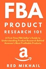 FBA Product Research 101 - Red Mikhail - 9781716561887