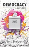 Democracy - Joss Sheldon - 9781716792052
