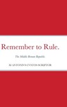 Remember to Rule. - Michael Warden - 9781716875922