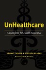 UnHealthcare - Hemant Taneja ; Stephen Klasko ; Kevin Maney - 9781716996511
