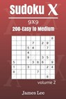 Sudoku X Puzzles - Easy to Medium 200 vol. 2 - James Lee - 9781717134899