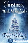 Christmas In Dark Moon Vale: A Blood Curse Series Novella - Tessa Dawn - 9781718187092