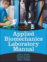 Applied Biomechanics Lab Manual - John C. Garner ; Charles Allen ; Harish Chander ; Adam C. Knight - 9781718207417