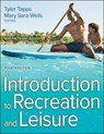 Introduction to Recreation and Leisure - Tyler Tapps ; Mary Sara Wells - 9781718212381
