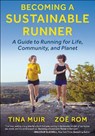 Becoming a Sustainable Runner - Tina Muir ; Zoe Rom - 9781718214033