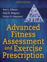 Advanced Fitness Assessment and Exercise Prescription - Ann L. Gibson ; Dale R. Wagner ; Vivian H. Heyward - 9781718216112