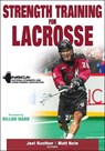 Strength Training for Lacrosse - Joel Raether ; Matt Nein ; NSCA -National Strength & Conditioning Association - 9781718216242