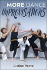 More Dance Improvisations - Justine Reeve - 9781718222427