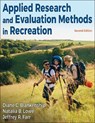 Applied Research and Evaluation Methods in Recreation - Diane C. Blankenship ; Natalia B. Lowe ; Jeffrey R. Farr - 9781718222885