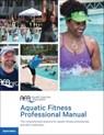 Aquatic Fitness Professional Manual - Aquatic Exercise Association - 9781718235120