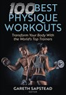 100 Best Physique Workouts - Gareth Sapstead - 9781718238329