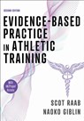Evidence-Based Practice in Athletic Training - Scot Raab ; Naoko Giblin - 9781718238565