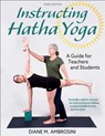 Instructing Hatha Yoga - Diane M. Ambrosini - 9781718241152