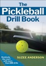 The Pickleball Drill Book - Suzee Anderson - 9781718244535