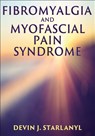 Fibromyalgia and Myofascial Pain Syndrome - Devin Starlanyl - 9781718254190