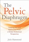 The Pelvic Diaphragm - Julie Hammond - 9781718254572