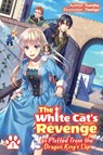 The White Cat's Revenge as Plotted from the Dragon King's Lap: Volume 1 - Kureha - 9781718319950