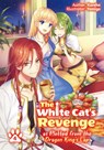 The White Cat's Revenge as Plotted from the Dragon King's Lap: Volume 4 - Kureha - 9781718319981