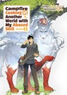 Eguchi, R: Campfire Cooking in Another World with My Absurd - Ren Eguchi - 9781718332522