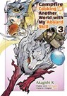 Campfire Cooking in Another World With My Absurd Skill: Volume 3 (Manga) - Akagishi Akagishi K ; Kevin Kevin Chen ; Ren Eguchi - 9781718337831