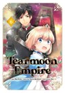 Tearmoon Empire (Manga): Volume 6 - Mizu Morino ; Nozomu Mochitsuki ; Tristan Hill - 9781718338616