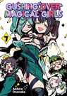 Gushing Over Magical Girls: Volume 7 (Manga) - Akihiro Ononaka - 9781718339361