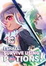 I Shall Survive Using Potions! Volume 10 (Light Novel) - FUNA ; Shoji Izumiya ; Sukima Sukima - 9781718371996