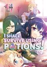 I Shall Survive Using Potions! Volume 11 (Light Novel): Volume 11 - Funa - 9781718372009