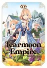 Tearmoon Empire: Volume 15 (Light Novel) - Gilse ; Madeleine Willette ; Nozomu Mochitsuki - 9781718374546