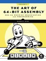 The Art of 64-Bit Assembly, Volume 1 - Randall Hyde - 9781718501089