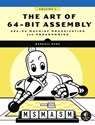 The Art of 64-Bit Assembly, Volume 1 - Randall Hyde - 9781718501096