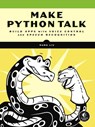 Make Python Talk - Mark Liu - 9781718501560