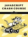 JavaScript Crash Course - Nick Morgan - 9781718502277